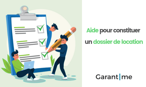 Aide pour constituer un dossier de location de logement avec garant
